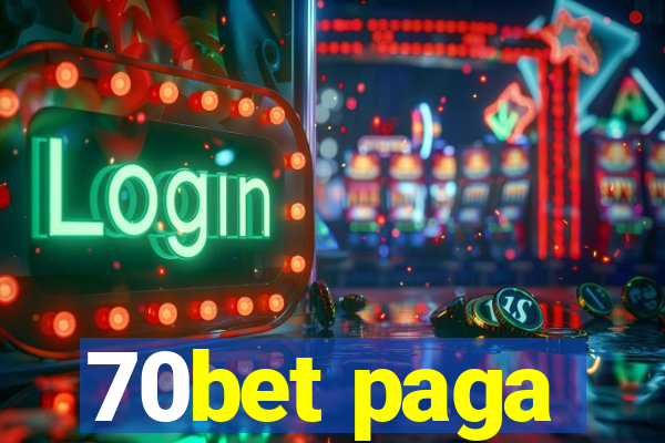 70bet paga